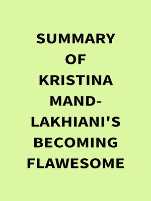 cover image of Summary of Kristina Mand-Lakhiani's Becoming Flawesome